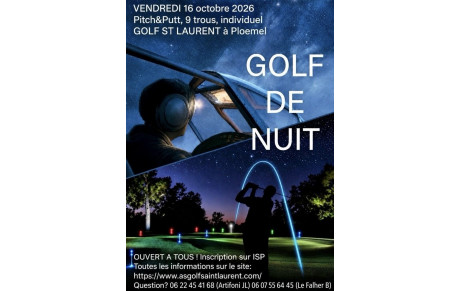 🌙 Golf de Nuit – Vendredi 16 octobre 2026 ⛳️ Association du Golf de Saint Laurent…